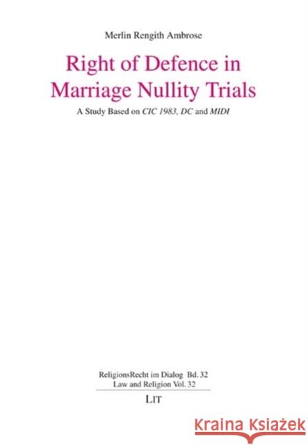 Right of Defence in Marriage Nullity Trials Ambrose, Merlin Rengith 9783643915092 LIT Verlag