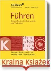 Führen : Die erfolgreichsten Instrumente und Techniken Sattler, Johannes; Förster, Lars; Saller, Thomas 9783648015902