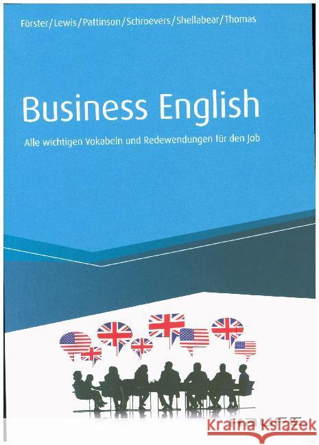 Business English : Alle wichtigen Vokabeln und Redewendungen für den Job Förster, Lisa; Lewis, Ian C.; Pattinson, Annette 9783648121337 Haufe-Lexware