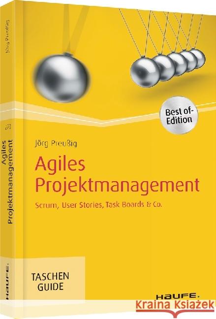 Agiles Projektmanagement : Scrum, Use Cases, Task Boards & Co. Preußig, Jörg 9783648121887 Haufe