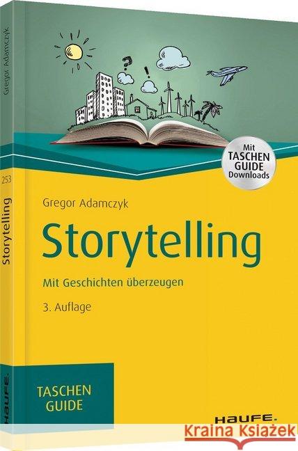 Storytelling : Mit Geschichten überzeugen. Mit TaschenGuide Downloads Adamczyk, Gregor 9783648123355 Haufe-Lexware