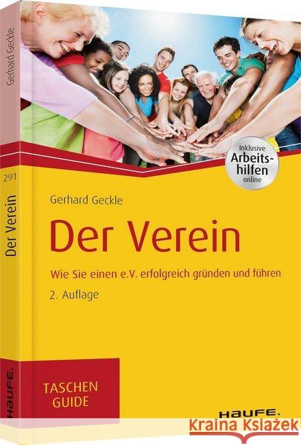 Der Verein : Wie Sie einen e.V. erfolgreich gründen und führen. Inklusive Arbeitshilfen online Geckle, Gerhard 9783648128466 Haufe