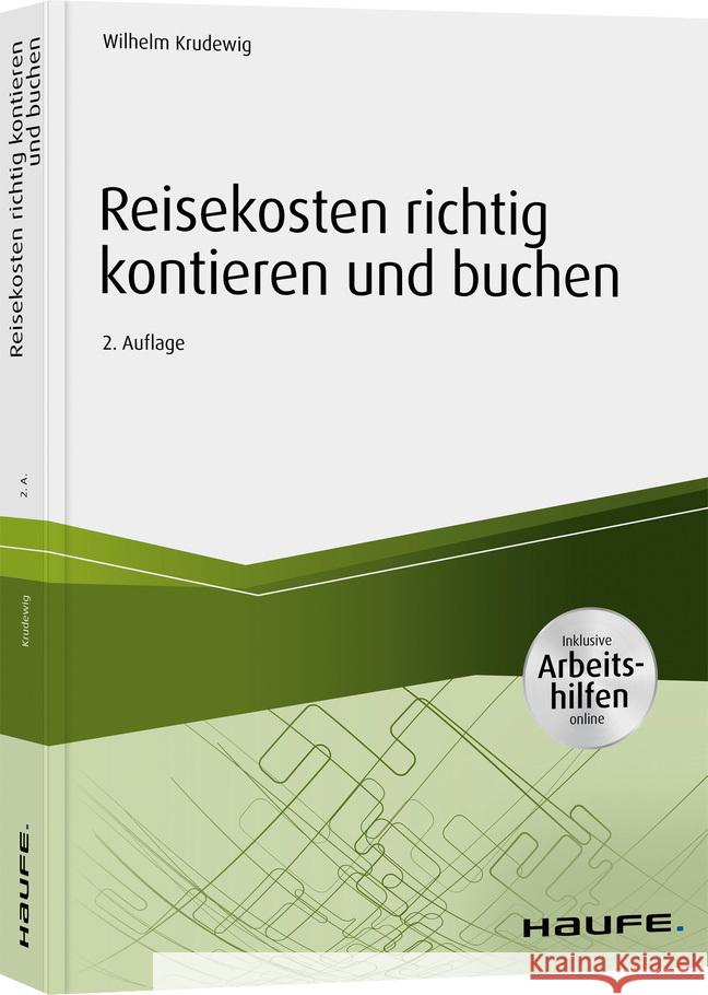 Reisekosten richtig kontieren und buchen - inkl. Arbeitshilfen online Krudewig, Wilhelm 9783648136812 Haufe-Lexware