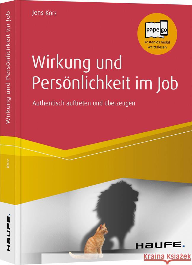 Wirkung und Persönlichkeit im Job Korz, Jens 9783648137529 Haufe-Lexware