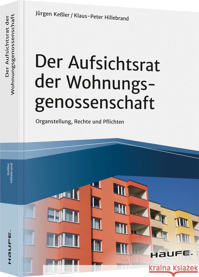 Der Aufsichtsrat der Wohnungsgenossenschaft Keßler, Jürgen, Hillebrand, Klaus-Peter 9783648139660 Haufe-Lexware