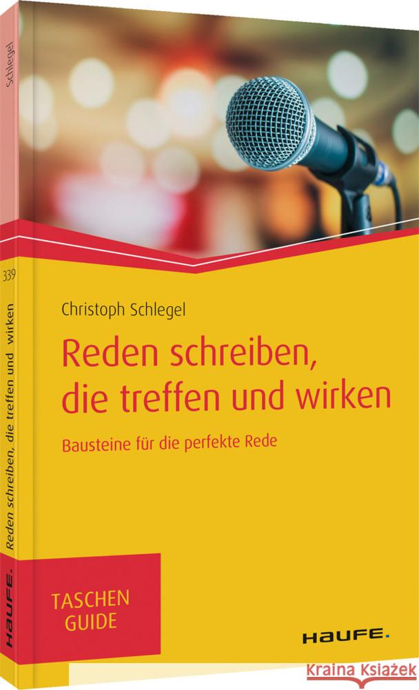 Reden schreiben, die treffen und wirken Schlegel, Christoph 9783648142547 Haufe-Lexware