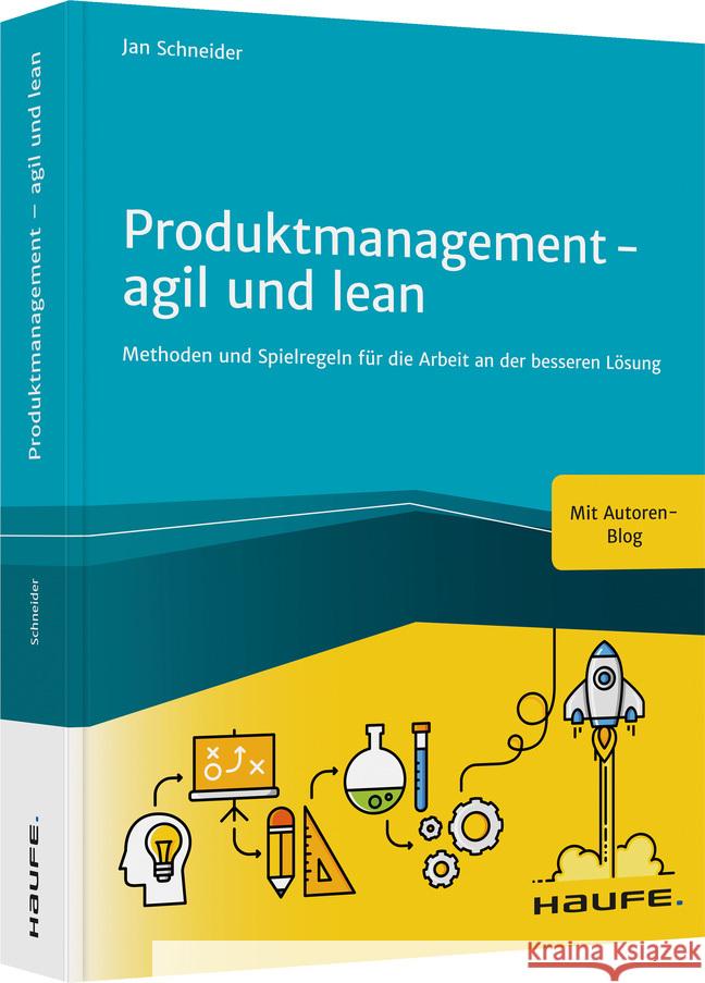 Produktmanagement - agil und lean Schneider, Jan 9783648142806 Haufe-Lexware