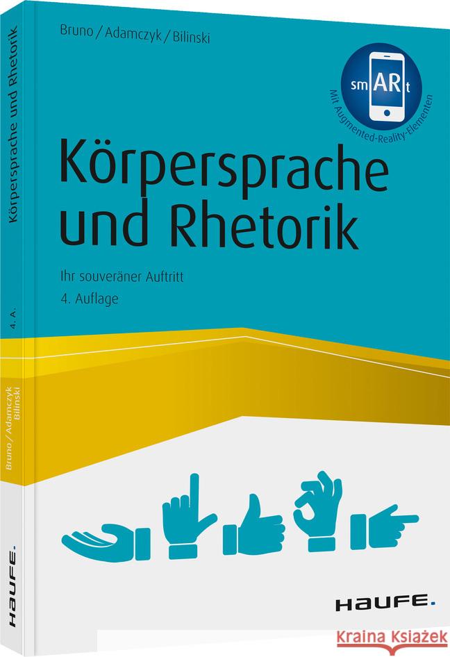 Körpersprache und Rhetorik Bruno, Tiziana, Adamczyk, Gregor, Bilinski, Wolfgang 9783648144060 Haufe-Lexware