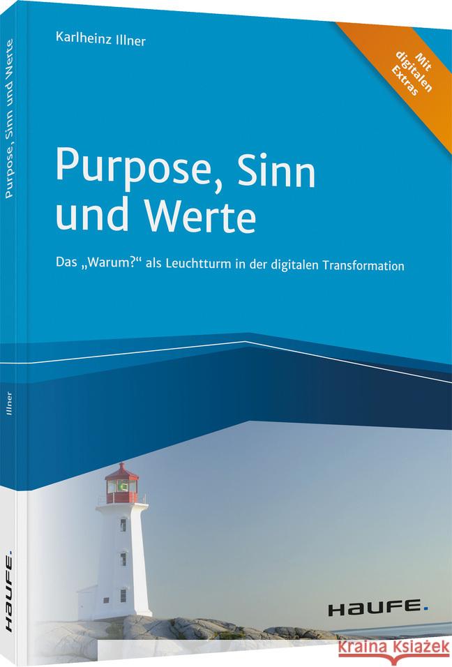 Purpose, Sinn und Werte Illner, Karlheinz 9783648148020 Haufe-Lexware