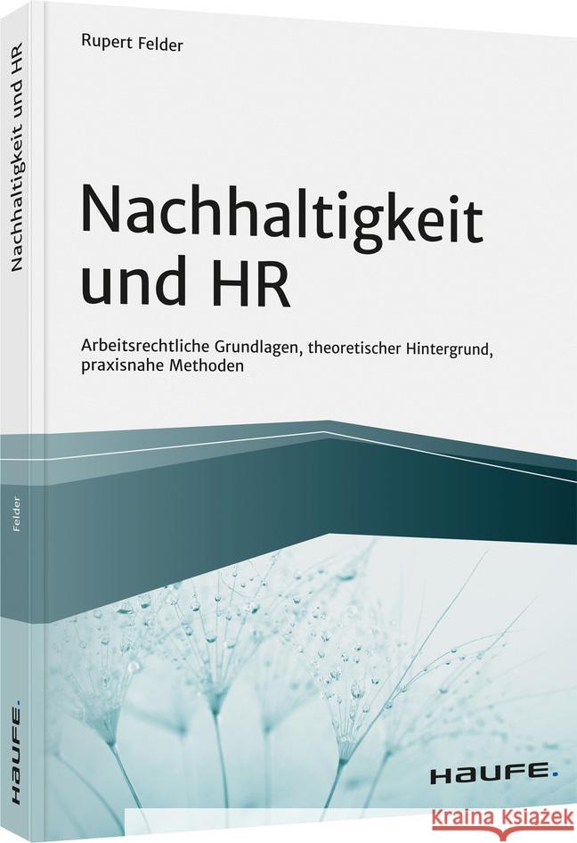 Nachhaltigkeit und HR Felder, Rupert 9783648152904 Haufe-Lexware