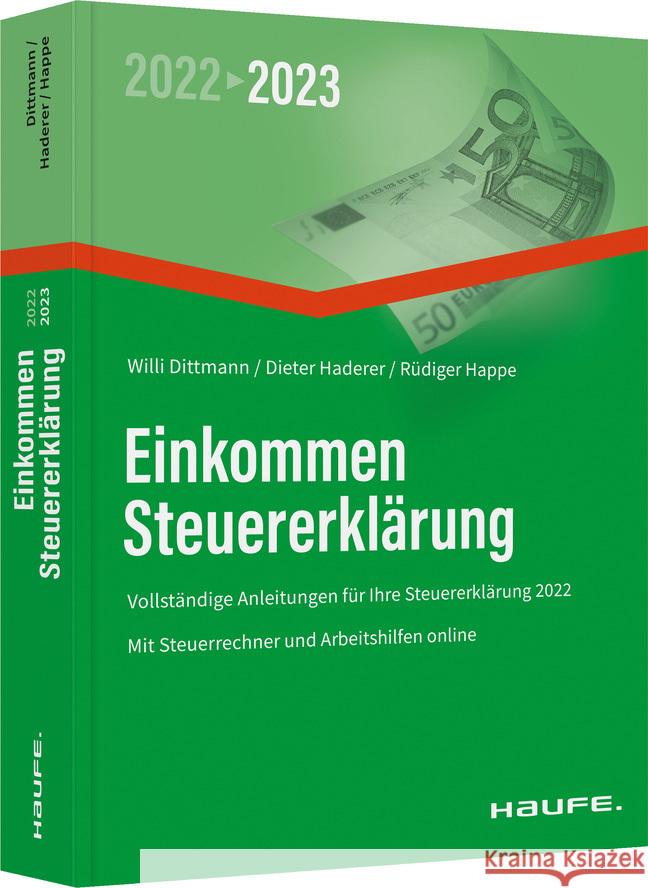 Einkommensteuererklärung 2022/2023 Dittmann, Willi, Haderer, Dieter, Happe, Rüdiger 9783648154502 Haufe