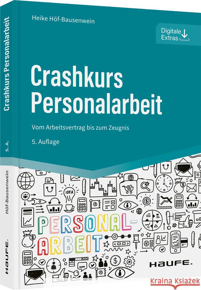 Crashkurs Personalarbeit Höf-Bausenwein, Heike 9783648158401 Haufe