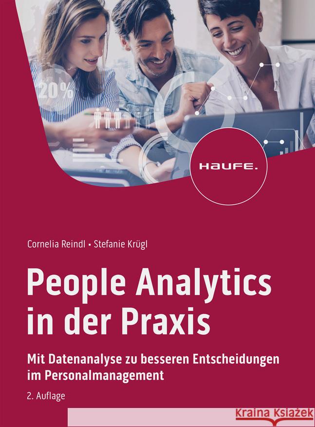 People Analytics in der Praxis Reindl, Cornelia, Krügl, Stefanie 9783648158494 Haufe