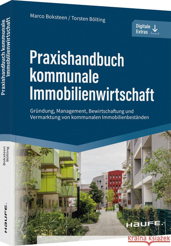 Praxishandbuch kommunale Immobilienwirtschaft Boksteen, Marco, Bölting, Torsten 9783648158708 Haufe