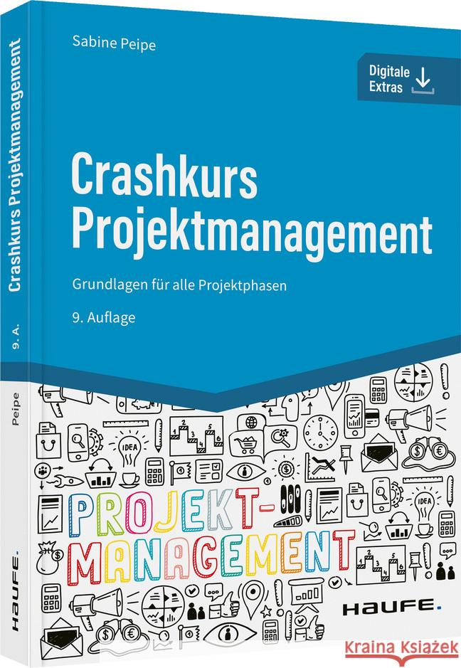 Crashkurs Projektmanagement - inkl. Arbeitshilfen online Peipe, Sabine 9783648159514 Haufe