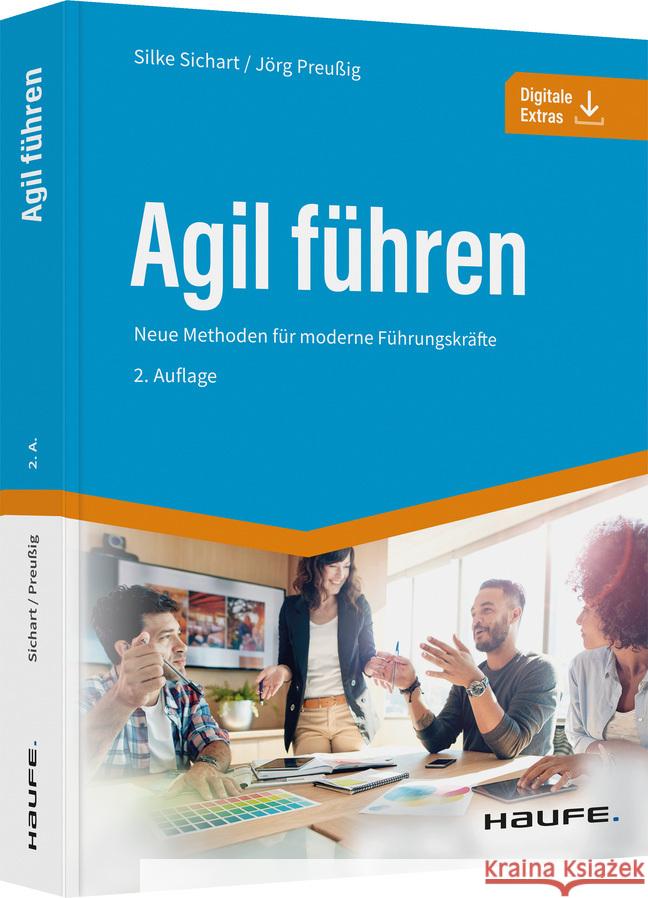 Agil führen Sichart, Silke, Preußig, Jörg 9783648159828 Haufe