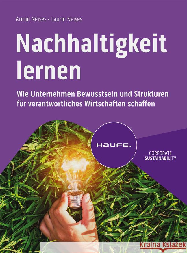 Nachhaltigkeit lernen Neises, Armin, Neises, Laurin 9783648168790 Haufe