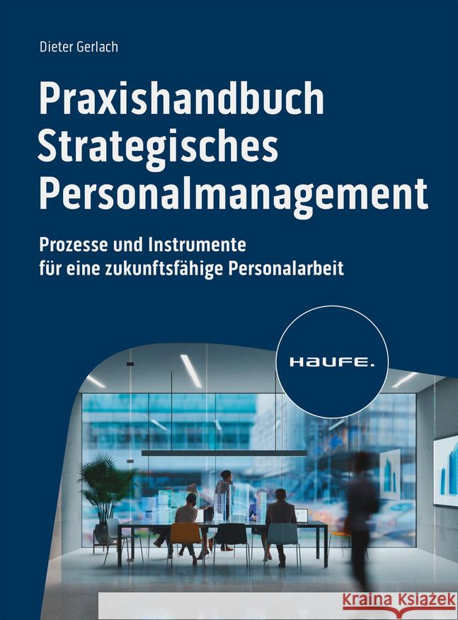 Praxishandbuch Strategisches Personalmanagement Gerlach, Dieter 9783648172483