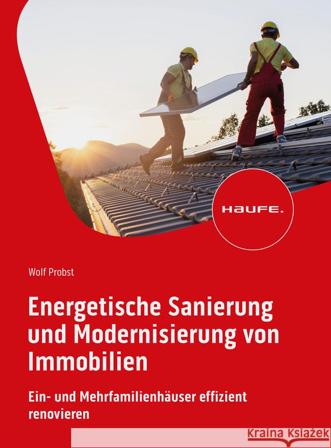 Energetische Sanierung und Modernisierung von Immobilien Probst, Wolf 9783648173848