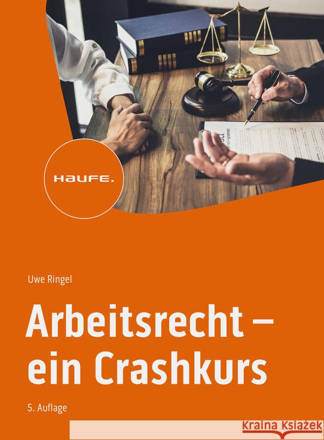 Arbeitsrecht - ein Crashkurs Ringel, Uwe 9783648176207