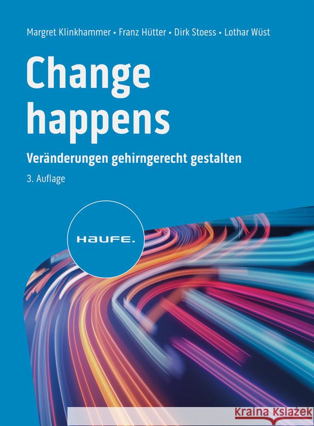 Change happens Klinkhammer, Margret, Hütter, Franz, Stoess, Dirk 9783648176535