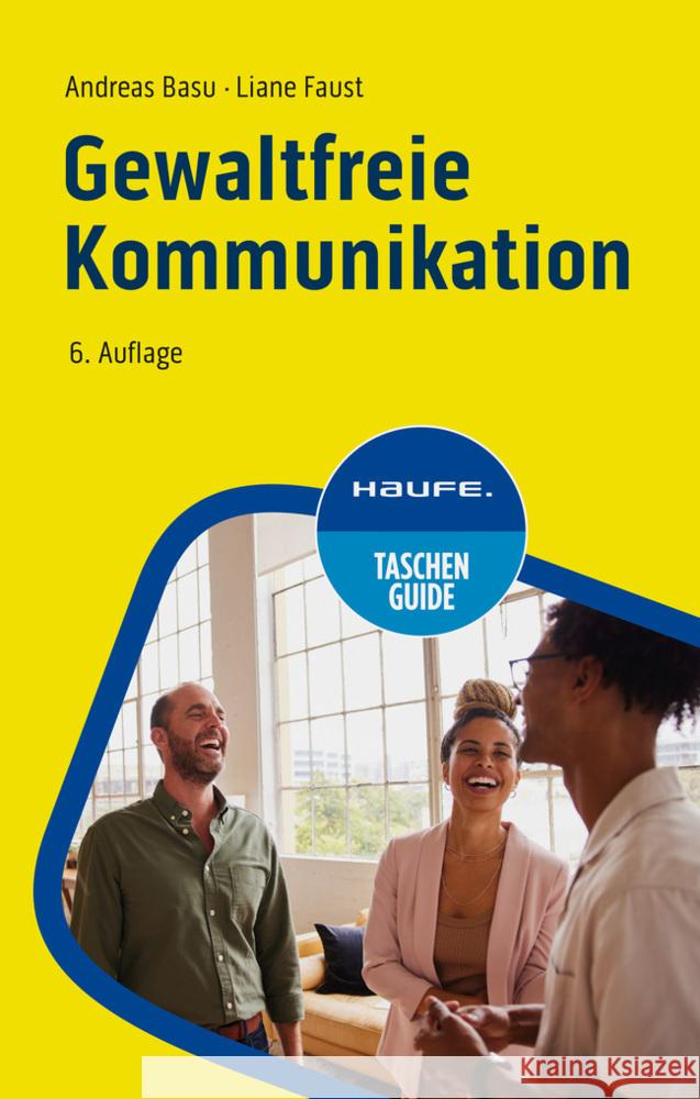 Gewaltfreie Kommunikation Basu, Andreas, Faust, Liane 9783648177365 Haufe