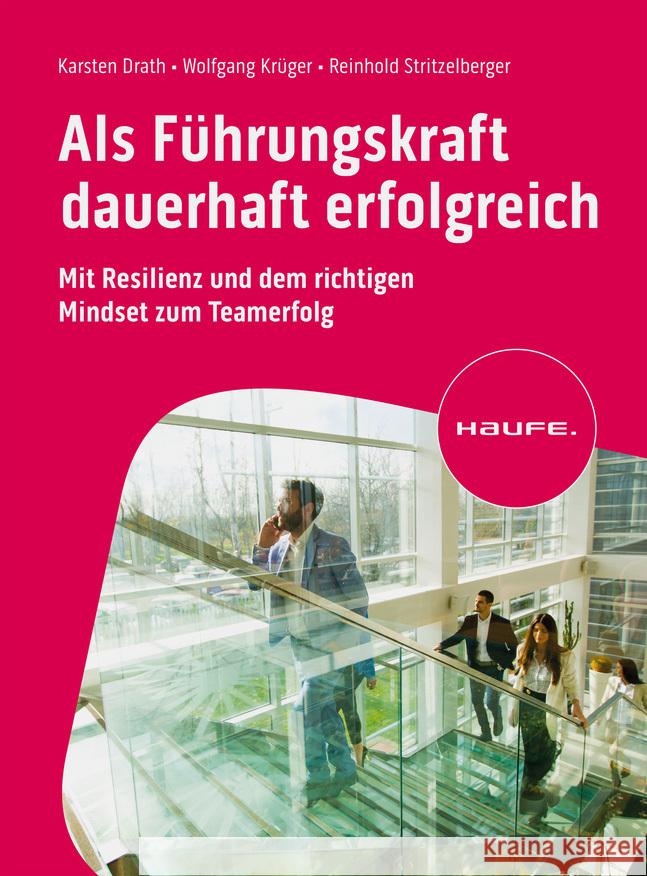 Als Führungskraft dauerhaft erfolgreich Drath, Karsten, Krüger, Wolfgang, Stritzelberger, Reinhold 9783648177686