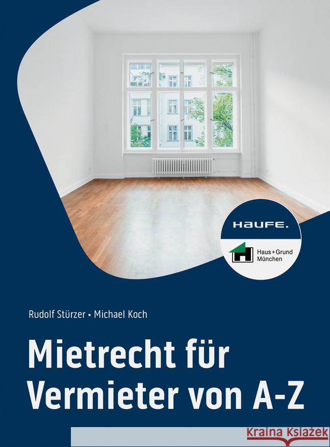 Mietrecht für Vermieter von A-Z Stürzer, Rudolf, Koch, Michael 9783648178072 Haufe