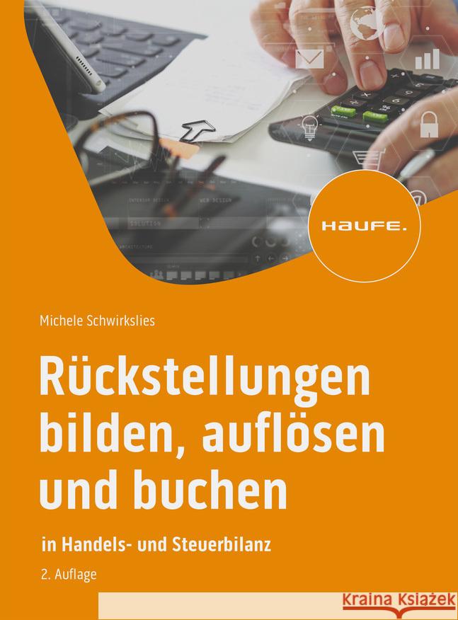 Rückstellungen bilden, auflösen und buchen Schwirkslies, Michele 9783648178164 Haufe