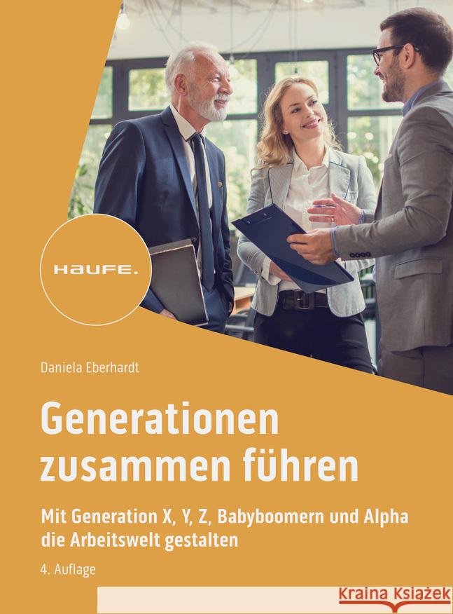 Generationen zusammen führen Eberhardt, Daniela 9783648181423