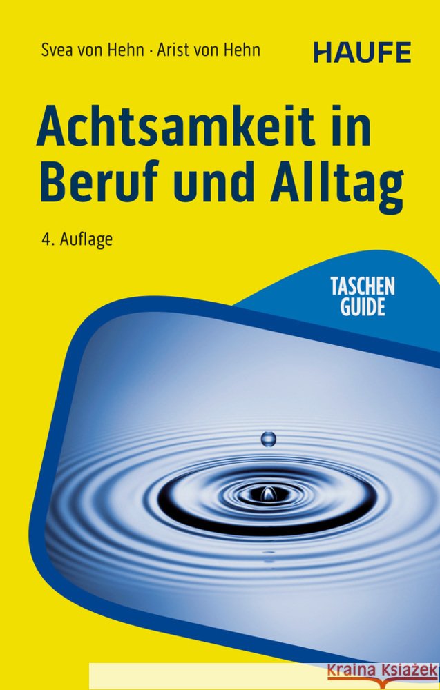 Achtsamkeit in Beruf und Alltag Hehn, Svea von, Hehn, Arist von 9783648184158