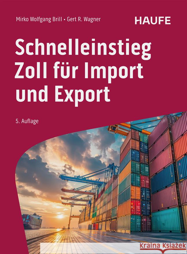 Schnelleinstieg Zoll für Import und Export Brill, Mirko Wolfgang, Wagner, Gert R. 9783648184370