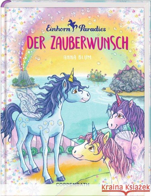 Einhorn-Paradies - Der Zauberwunsch Blum, Anna 9783649624561