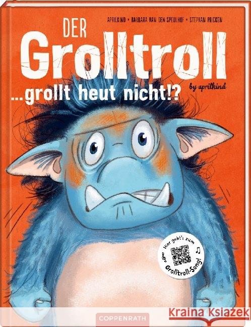 Der Grolltroll ... grollt heut nicht!? Speulhof, Barbara van den; Aprilkind 9783649631644 Coppenrath, Münster