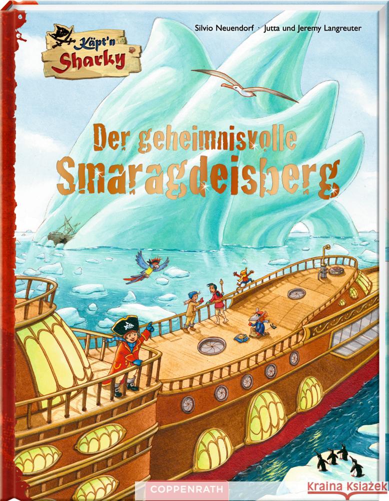 Käpt'n Sharky - Der geheimnisvolle Smaragdeisberg Langreuter, Jutta, Langreuter, Jeremy 9783649643340 Coppenrath, Münster