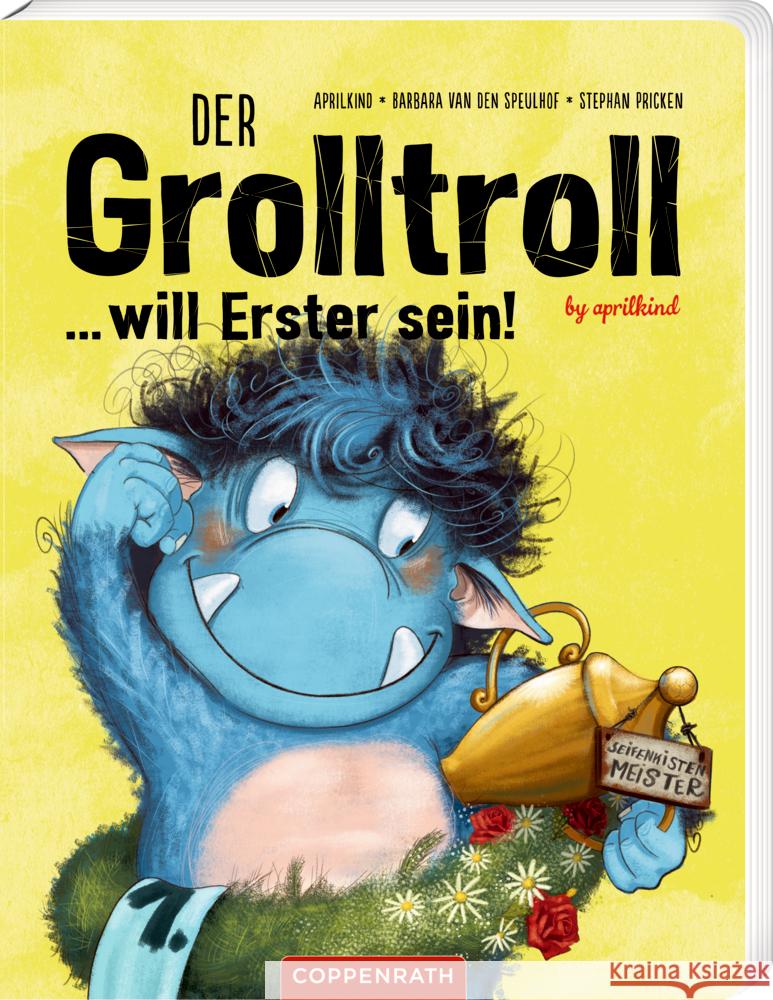 Der Grolltroll ... will Erster sein! (Pappbilderbuch) van den Speulhof, Barbara 9783649643876 Coppenrath, Münster