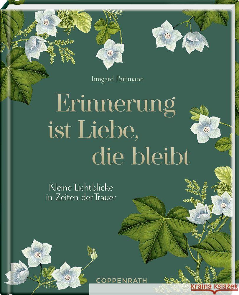 Erinnerung ist Liebe, die bleibt Partmann, Irmgard 9783649646129 Coppenrath, Münster