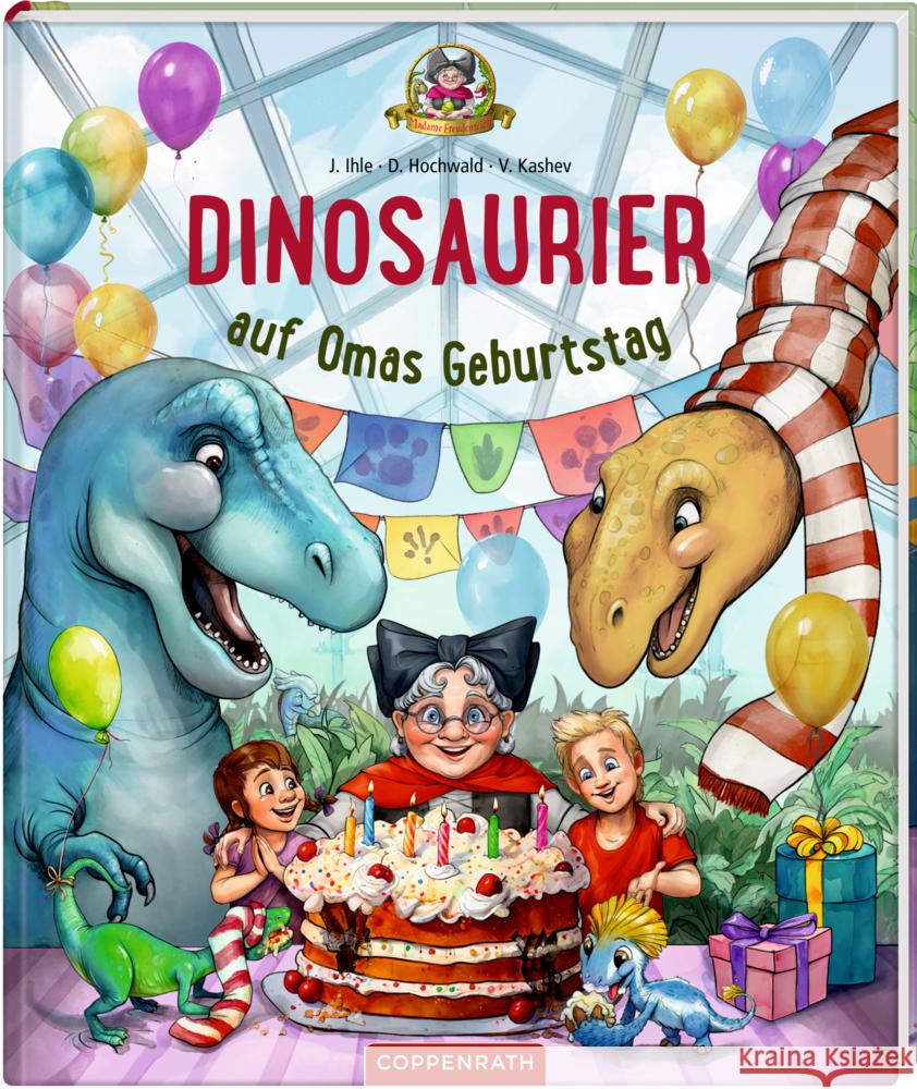 Dinosaurier auf Omas Geburtstag (Bd. 5) Hochwald, Dominik, Ihle, Jörg 9783649648789 Coppenrath, Münster