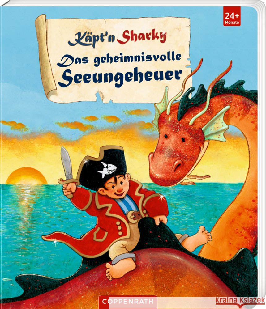 Käpt'n Sharky - Das geheimnisvolle Seeungeheuer (Pappbilderbuch) Langreuter, Jutta 9783649650652 Coppenrath, Münster