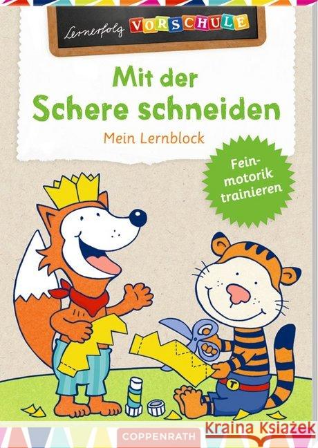 Mit der Schere schneiden : Mein Lernblock. Feinmotorik trainieren Carstens, Birgitt 9783649669081