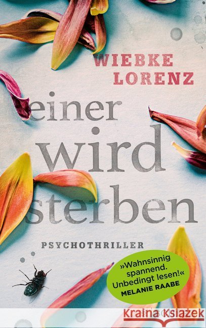 Einer wird sterben : Psychothriller Lorenz, Wiebke 9783651025417