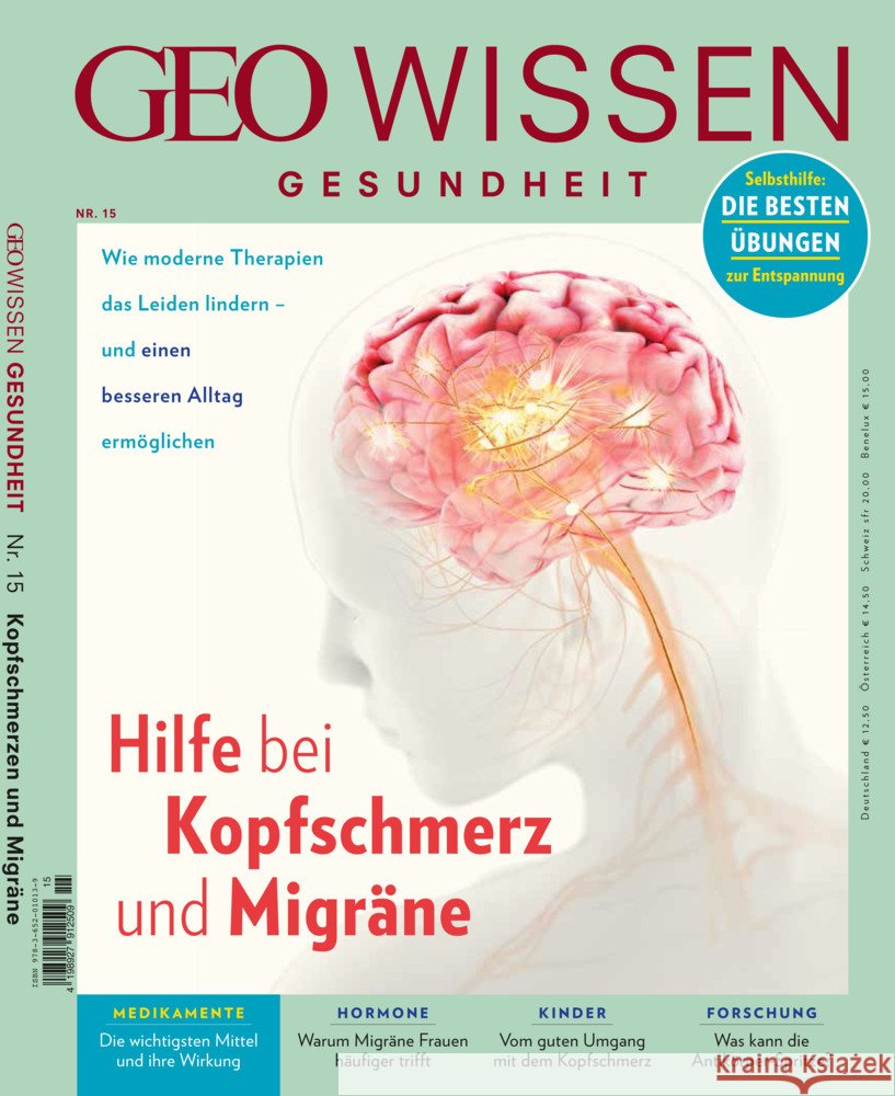 GEO Wissen Gesundheit - Hilfe bei Kopfschmerz und Migräne Schröder, Jens, Wolff, Markus 9783652010139 Gruner & Jahr