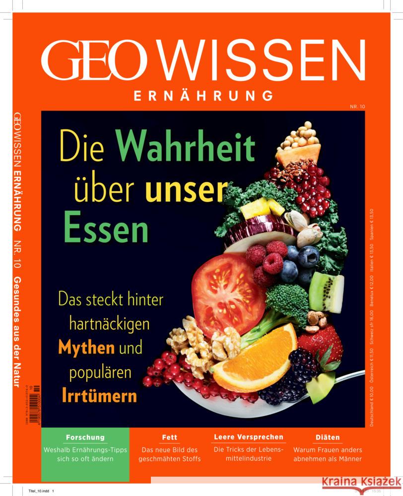 GEO Wissen Ernährung / GEO Wissen Ernährung 10/21 - Die Wahrheit über unser Essen Schröder, Jens, Wolff, Markus 9783652010740
