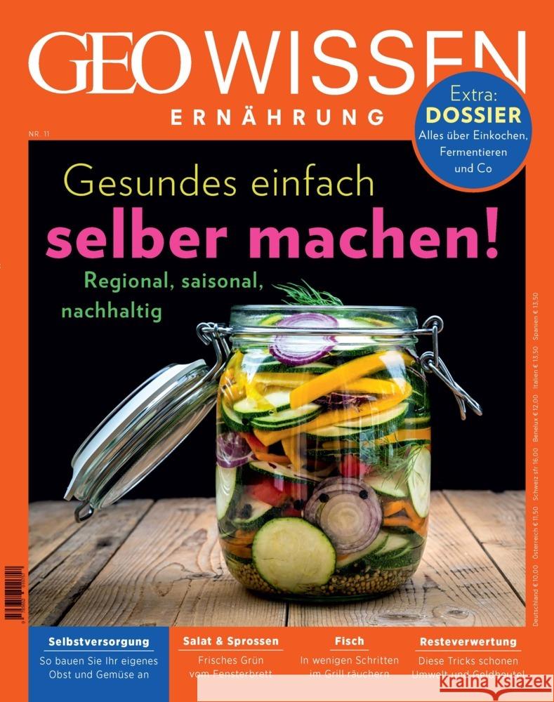 GEO Wissen Ernährung / GEO Wissen Ernährung 11/21 - Gesundes einfach selber machen! Schröder, Jens, Wolff, Markus 9783652010757