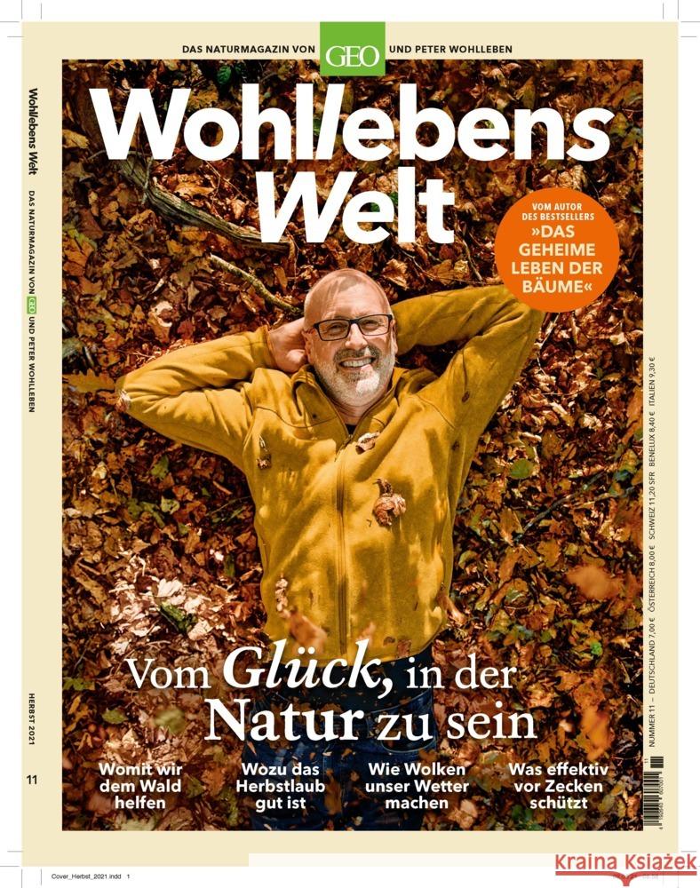 Wohllebens Welt / Wohllebens Welt 11/2021 - Vom Glück, in der Natur zu sein Wohlleben, Peter 9783652010771 Gruner & Jahr