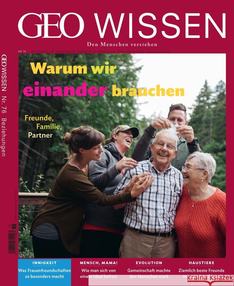 GEO Wissen / GEO Wissen 76/2022 - Warum wir einander brauchen Schröder, Jens, Wolff, Markus 9783652011921