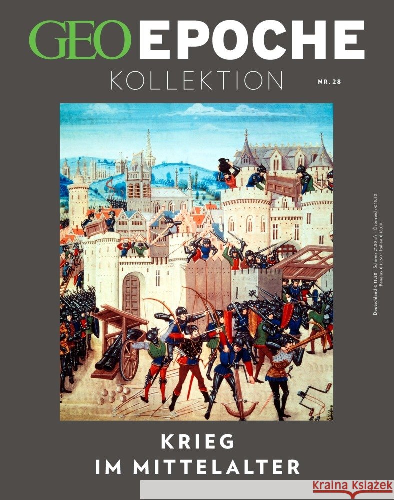 GEO Epoche KOLLEKTION / GEO Epoche KOLLEKTION 28/2022 - Krieg im Mittelalter Schröder, Jens, Wolff, Markus 9783652012287 Gruner + Jahr