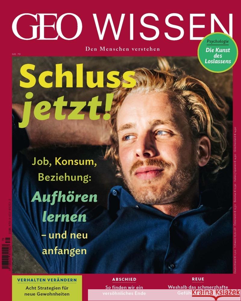 GEO Wissen / GEO Wissen 79/2023 - Loslassen Schröder, Jens, Wolff, Markus 9783652012522