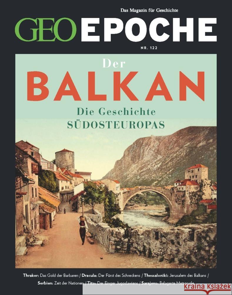 GEO Epoche / GEO Epoche 122/2023 - Balkan Schaefer, Jürgen, Schmitz, Katharina 9783652012690