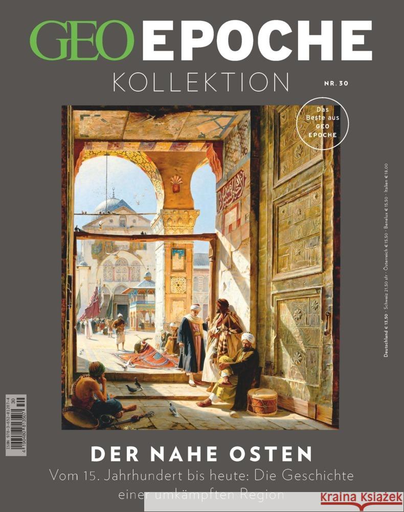 GEO Epoche KOLLEKTION / GEO Epoche KOLLEKTION 30/2023 - Der Nahe Osten Schröder, Jens, Wolff, Markus 9783652012874